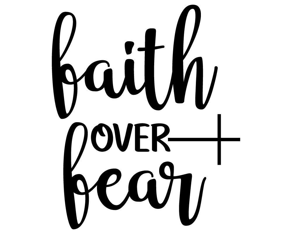 Faith Over Fear Vinyl Sticker/Decal