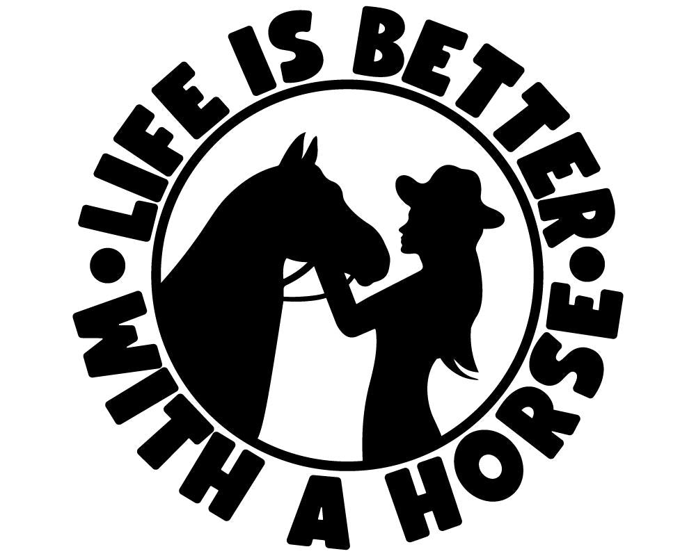 Life is Better with a Horse Vinyl Sticker